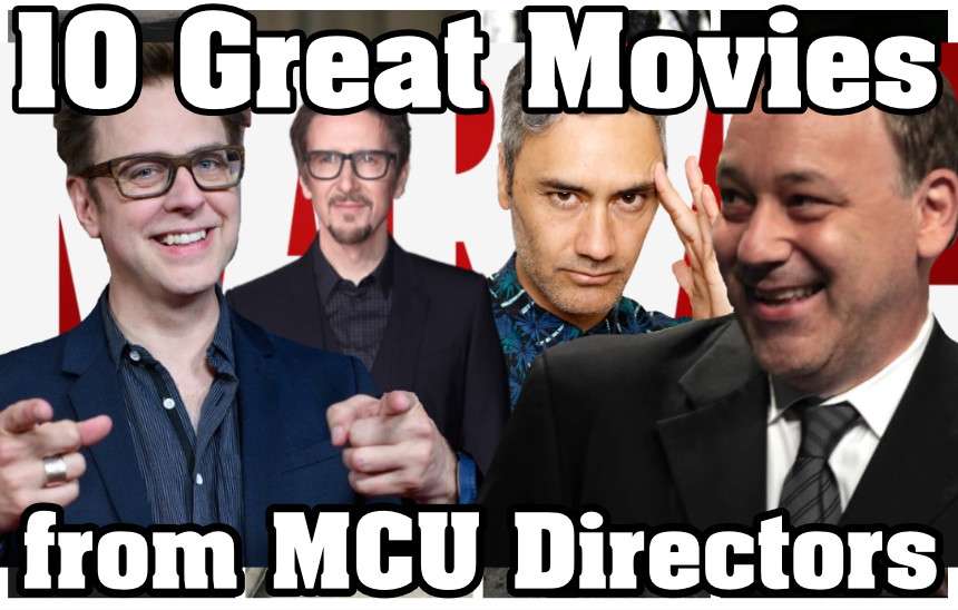 10 Great Movies from MCU Directors – TrueTalkies